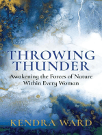 Throwing Thunder: Awakening the Forces of Nature Within Every Woman
