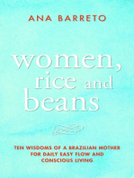 Women, Rice and Beans: Nine Wisdoms I Learned From My Mother When I Really Paid Attention