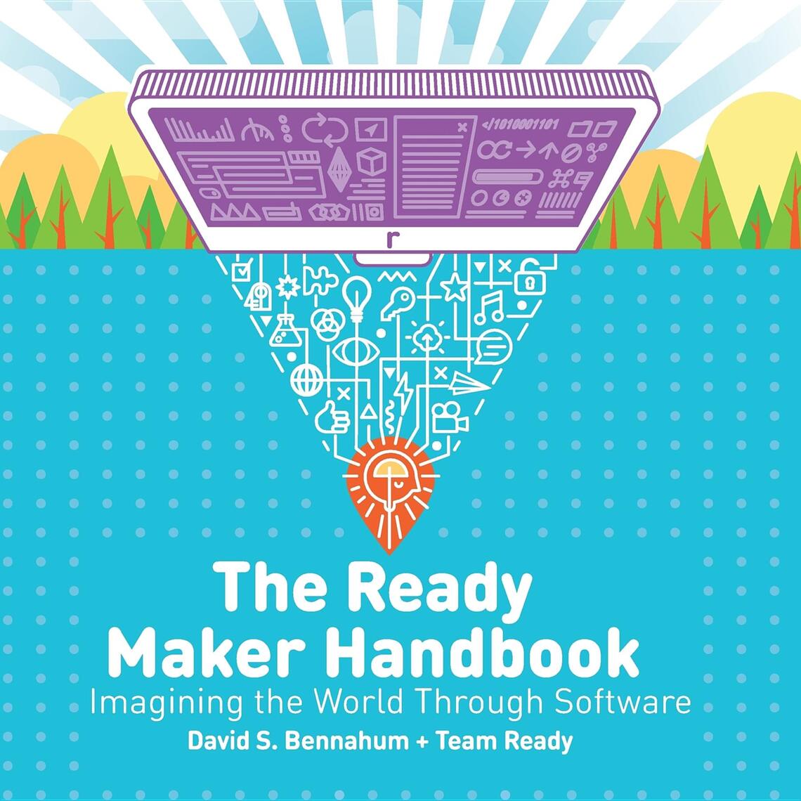 The Ready Maker Handbook by David S. Bennahum, Team Ready (Ebook ...