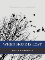 When Hope is Lost: Will your spirit break free or be destroyed?