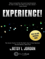 Experience!: The Seven Tactics To Hit The Bull's Eye In Your Business, Book Four