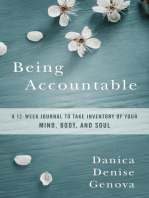Being Accountable: A 12-week Journal to Take Inventory of Your Mind, Body, and Soul