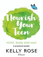 Nourish Your Teen: Mind, Body and Soul