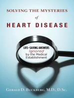 Solving the Mysteries of Heart Disease: Life-Saving Answers Ignored by the Medical Establishment