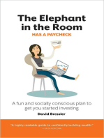The Elephant in the Room has a Paycheck: A fun and socially conscious plan to get you started investing