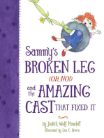 Sammy's Broken Leg (Oh, No!) and the Amazing Cast That Fixed It