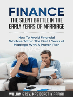 FINANCE: THE SILENT BATTLE IN THE EARLY YEARS OF MARRIAGE: HOW TO AVOID FINANCIAL WARFARE WITHIN THE FIRST 7 YEARS OF MARRIAGE WITH A PROVEN PLAN
