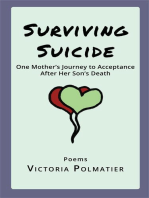 Surviving Suicide: One Mother's Journey to Acceptance After Her Son's Death