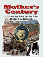 Mother's Century: A Survivor, Her People and Her Times