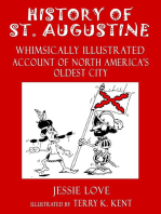 History of St. Augustine: Whimsically Illustrated Account Of North America's Oldest City