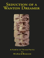 Seduction of a Wanton Dreamer: A Fable in Three Parts