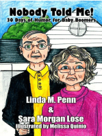 Nobody Told Me!: 30 Days of Humor for Baby Boomers