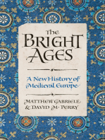 The Bright Ages: A New History of Medieval Europe