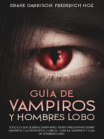 Guía de Vampiros y Hombres Lobo: Todo lo que Querías Saber pero Temías Preguntars sobre Vampiros y Licántropos. 2 Libros - Guía de Vampiros y Guía de Hombres Lobo