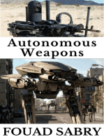 Autonomous Weapons: How Artificial Intelligence will Take Over the Arms Race?