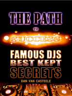 The Path to Success: Famous DJs Best Kept Secrets