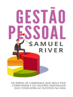 Gestão Pessoal: Os Erros de Liderança que meus pais cometeram e os Valores Individuais que conduzem ao Sucesso na Vida