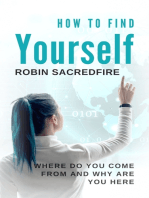 How to Find Yourself: Where Do You Come From and Why Are You Here
