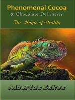 Phenomenal Cocoa and Chocolate Delicacies: The Magic of Reality
