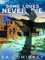 Some Loves Never Die: Monsters and Mayhem, #4