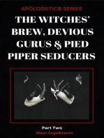 The Witches’ Brew, Devious Gurus & Pied Piper Seducers Part 2: Perilous Times, #10