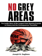 No Grey Areas: The Inside Story of the Largest Point Shaving Scandal in History and the Consequences Thereafter