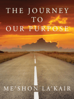 The Journey to Our Purpose