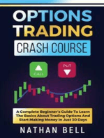 Options Trading Crash Course: A Complete Beginner’s Guide To Learn The Basics About Trading Options And Start Making Money In Just 30 Days
