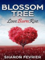 Blossom Tree: Love. Burn. Rise