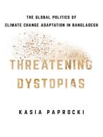 Threatening Dystopias: The Global Politics of Climate Change Adaptation in Bangladesh