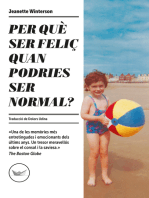 Per què ser feliç quan podries ser normal?