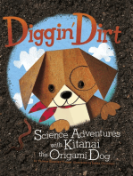 Diggin' Dirt: Science Adventures with Kitanai the Origami Dog