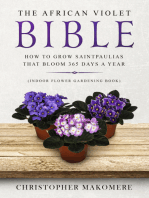 The African Violet Bible: How to Grow Saintpaulias That Bloom 365 Days a Year