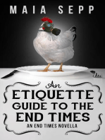An Etiquette Guide to the End Times: The End Times