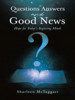 Questions Answers and Good News: Hope for Today's Inquiring Minds