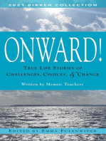Onward!: True Life Stories of Challenges, Choices & Change