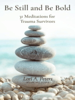 Be Still and Be Bold: 31 Meditations for  Trauma Survivors