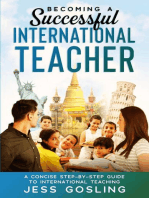 Becoming a Successful International Teacher: A concise step-by-step guide to international teaching