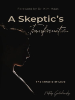 A Skeptic's Transformation: The Miracle of Love