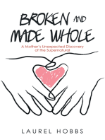 Broken and Made Whole: A Mother’s Unexpected Discovery of the Supernatural