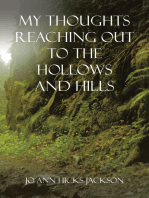 My Thoughts Reaching out to the Hollows and Hills