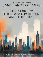 The Cowboy, the Empathy Kitten, and the Cube: Space and Time, #1