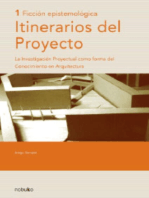 Itinerarios Del Proyecto 1 - Ficción Epistemología: La investigación proyectual como forma del conocimiento en arquitectura