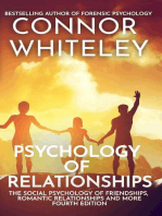 Psychology of Relationships: The Social Psychology of Friendships, Romantic Relationships and More Fourth Edition: An Introductory Series, #35