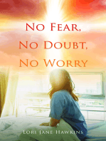 No Fear, No Doubt, No Worry