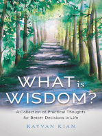 What Is Wisdom?: A Collection of Practical Thoughts for Better Decisions in Life