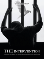 The Intervention: Memoirs Memoirs of Adventist Missionaries Imprisoned in Angola