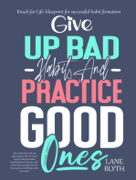 Knack for Life: Blueprint for Successful Habit Formation. A Proven Way to Give up Bad Habits and Practice Good Ones