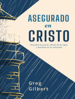 Asegurado en Cristo: Descubre la gracia, líbrate de la culpa y descansa en tu salvación