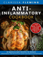 Anti-Inflammatory Cookbook: 50 Quick and Easy Recipes to Reduce Inflammation, Heal the Immune System and Improve Overall Health (7-Day Meal Plan to Help People Create Results)